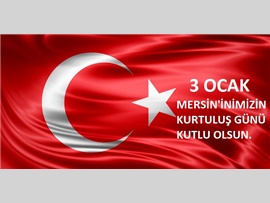 3 OCAK MERSİN'İMİZİN 96. KURTULUŞ YILDÖNÜMÜ KUTLU OLSUN.