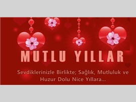YENİ YILINIZ KUTLU OLSUN...