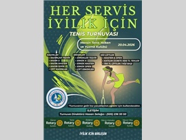 HER SERVİS İYİLİK İÇİN TENİS TURNUVAMIZ BAŞLIYOR...